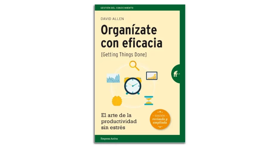 organízate con eficacia david allen