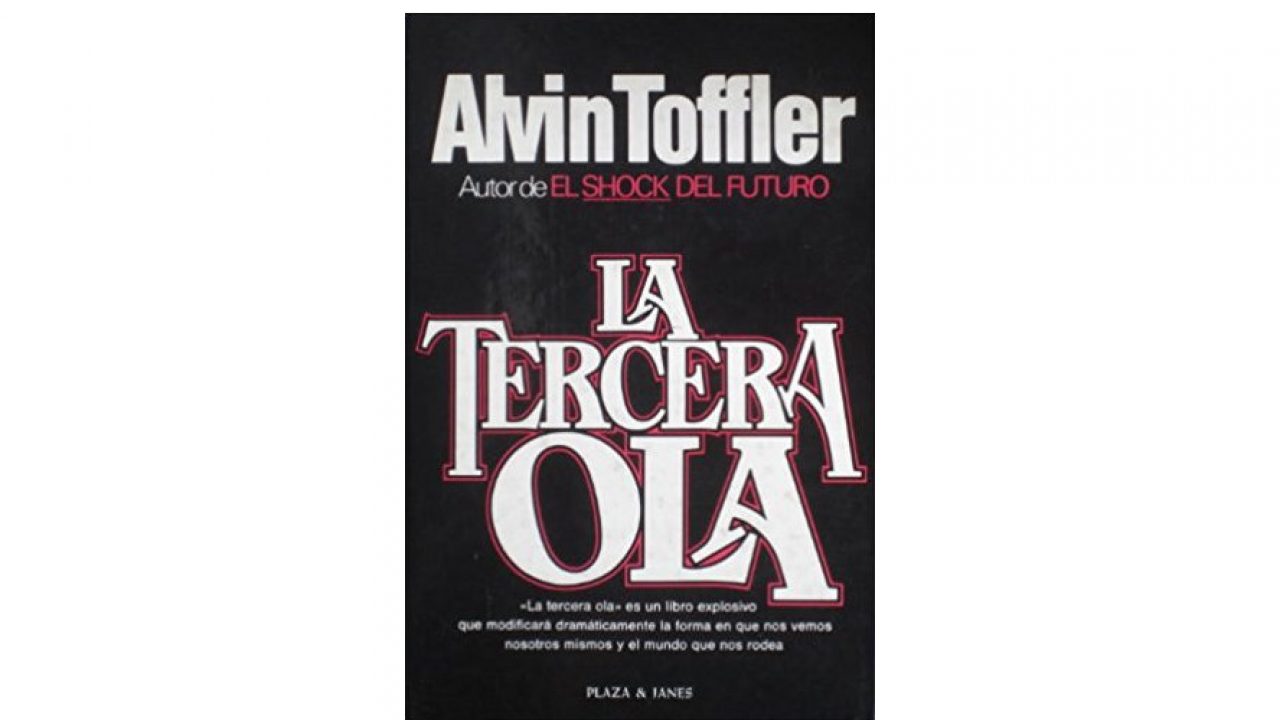 La Tercera Ola, el libro de Alvin Toffler que predijo el futuro