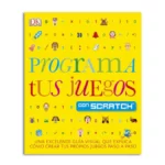 programa tus juegos con scratch libro