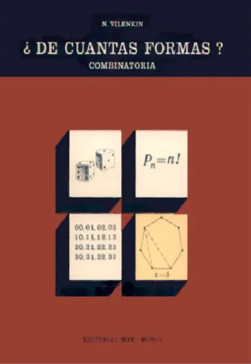 ¿De cuántas formas? De Naum Vilenkin ¿De cuántas formas? Combinatoria
