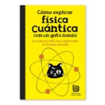 cómo explicar física cuántica con un gato zombi