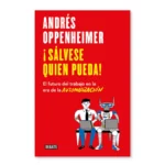 sálvese quien pueda andres oppenheimer