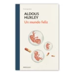 un mundo feliz aldous huxley