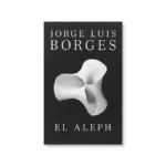 el aleph jorge luis borges
