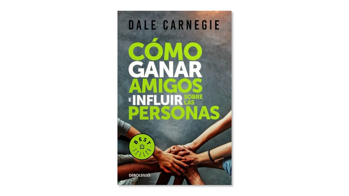 Cómo ganar amigos e influir en las personas Dale Carnegie